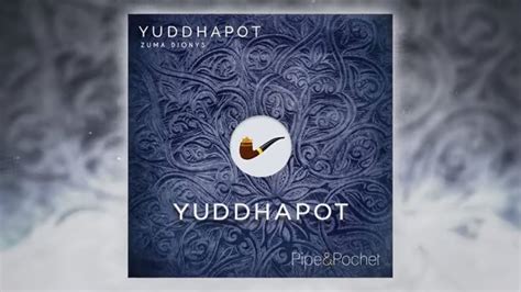 Zuma Dionys Yuddhapot Original Mix Pipe Pochet Downtempo