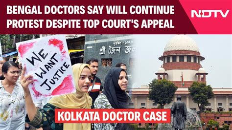 Kolkata Doctors Case Bengal Doctors Say Will Continue Protest Despite