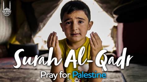 Surah Al Qadr Pray For Palestine Islamic Relief Uk