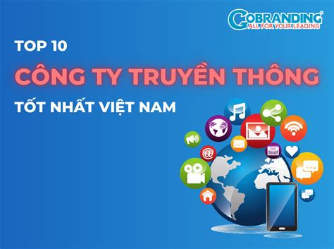 Top 6 cong ty truyền thông mới nhất năm 2023 Kiến Thức Cho Người lao