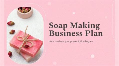 Soap Making Business Plan Google Slides And Powerpoint