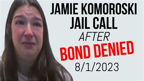 Jamie Komoroski Screams During Jail Call After Learning She Was Denied