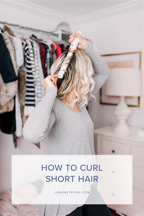 How To Curl Short Hair Lemon Stripes How To Curl Short Hair Short