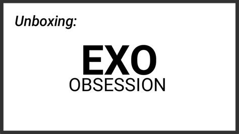 Unboxing Exo Obsession Album Youtube