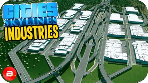 Cities skylines industries guide - cglaneta