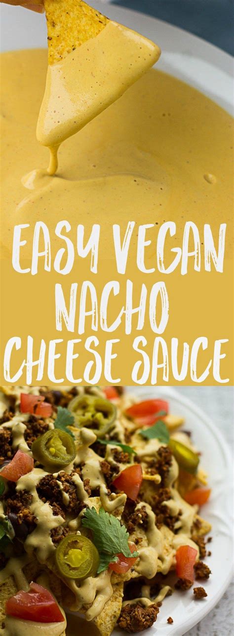 Easy Vegan Nacho Cheese Sauce Made With Cashews This Vegan Nacho