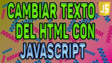 Ejemplos De Programas En Javascript C Mo Cambiar El Texto De Un
