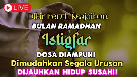 Keajaiban Dzikir Istighfar Di Bulan Ramadhan Dahsyat Menarik Rezeki