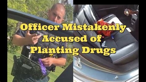 Officer Mistakenly Accused Of Planting Drugs Youtube