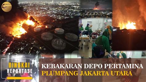 Viral Kebakaran Depo Pertamina Plumpang Jakarta Utara Orang