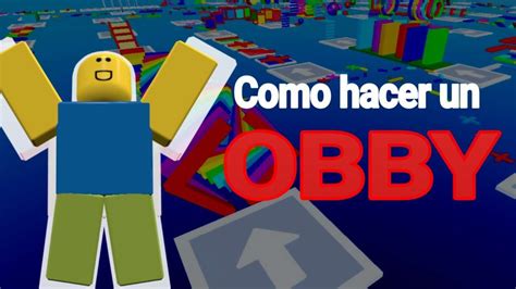 Como Hacer Un Obby En Roblox Sencillo Y Rapido Youtube