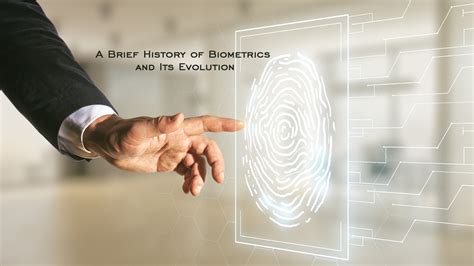 A Brief History Of Biometrics And Its Evolution Biometric Headlines