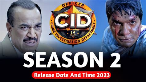 Cid Season Release Date And Time Announcement Cid New Episode