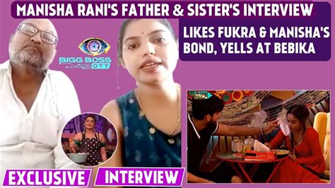 BB OTT 2 Manisha Rani S Father Sister Interview Bond With Fukra