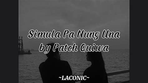 Simula Pa Nung Una By Patch Quiwa Lyrics Youtube