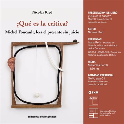 Qué Es La Crítica Michel Foucault Leer El Presente Sin Juicio” Un