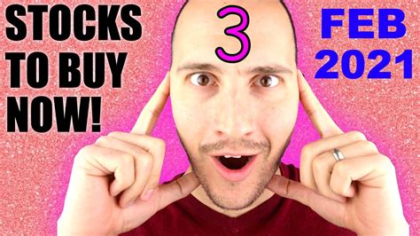 3 STOCKS IM BUYING NOW February 2021 YouTube