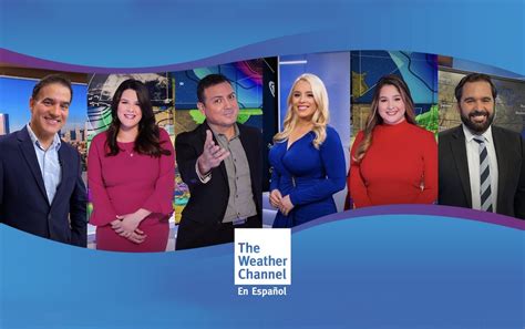 The Weather Channel En Español Launches With Former Univision And