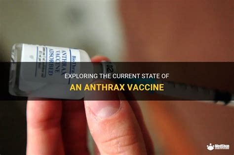 Exploring The Current State Of An Anthrax Vaccine | MedShun