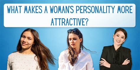 What Makes A Womans Personality More Attractive Everythingmom