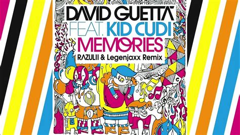 David Guetta Feat Kid Cudi Memories Razulii And Legenjaxx Remix