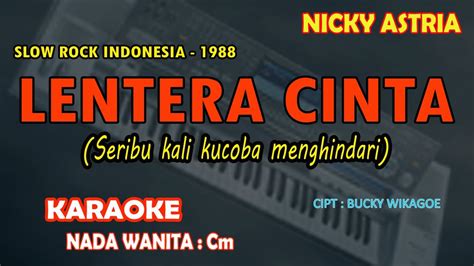 Nicky Astria Lentera Cinta Karaoke Nada Wanita Cm Seribu Kali Kucoba