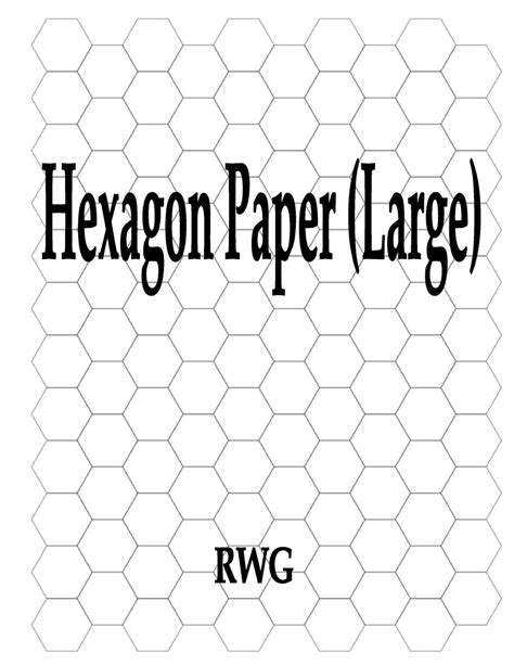 Hexagon Paper Large 50 Pages 85 X 11 Paperback