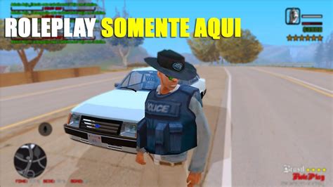 Podemos Dizer Que Teve Rp Gta Samp Android E Pc Brasil Roleplay