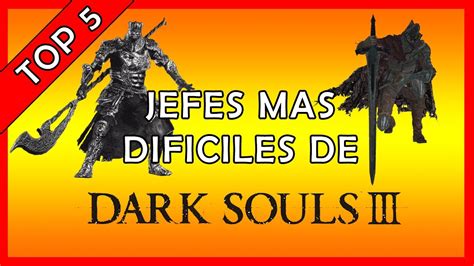 Jefes Mas Difíciles de Dark Souls 3 YouTube