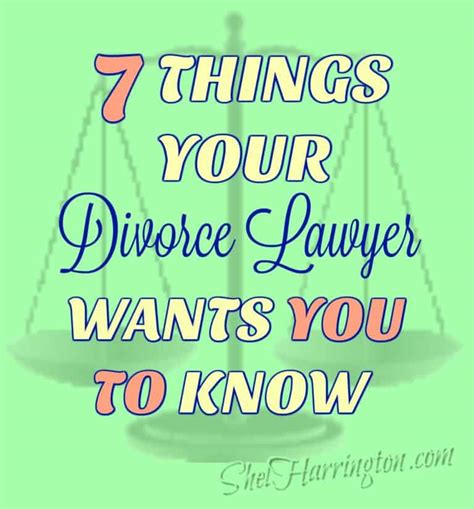 7 Things Your Divorce Lawyer Wants You To Know Shel Harrington