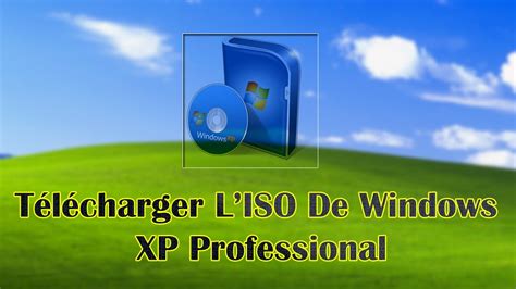 Comment Télécharger L ISO Officiel De Windows XP Professional SP3