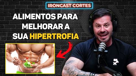 QUAIS SÃO OS MELHORES ALIMENTOS PARA HIPERTROFIA PÓS TREINO IRONCAST