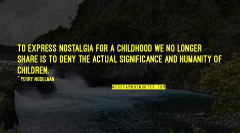 Nostalgia Quotes: top 100 famous quotes about Nostalgia