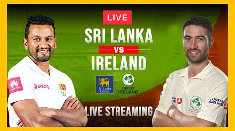 LIVE SRI LANKA VS IRELAND 2nd TEST DAY 1 IRELAND TOUR OF SRI