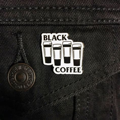 Bort's Pin Emporium | Black Coffee Pin, Patch, Stickers, Totes and Mugs