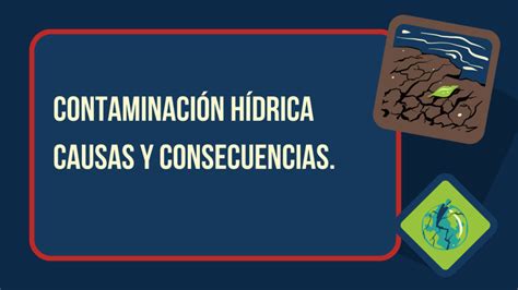 Contaminación Hídrica Causas Y Consecuencias Rd