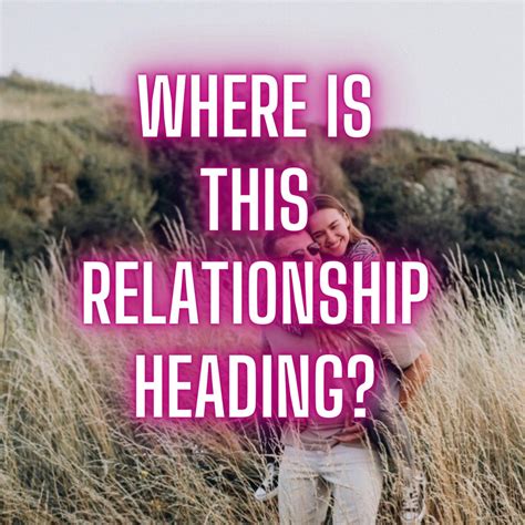 Where Is This Relationship Heading Love Tarot Reading Same Day Future Love Reading Same Hour