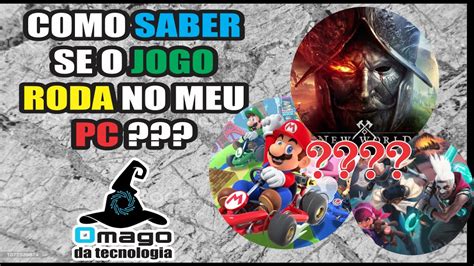 Como SABER Se O JOGO RODA NO MEU PC YouTube