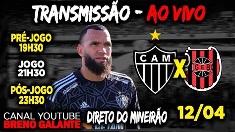 AO VIVO TRANSMISSÃO ATLÉTICO MG x BRASIL DE PELOTAS PRÉ JOGO