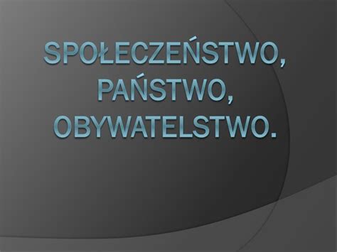 Ppt Spo Ecze Stwo Pa Stwo Obywatelstwo Powerpoint Presentation