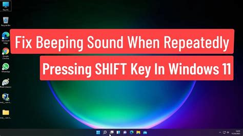 Fix Beeping Sound When Repeatedly Pressing Shift Key In Windows 11 Youtube