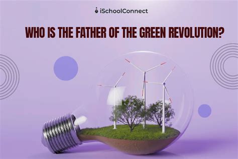 Everything You Must Know About The Father Of The Green Revolution