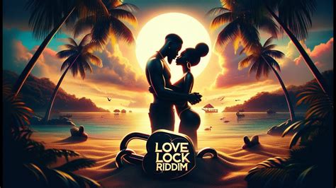 Love Lock Riddim Full Clean Riddim Mix K Youtube