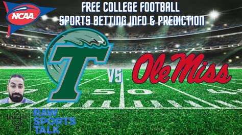 Tulane VS Ole Miss Week 2 9 9 23 College Football Sports Betting Info