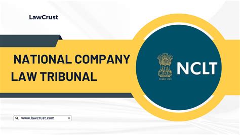 National Company Law Tribunal Nclt A Guide By Lawcrust