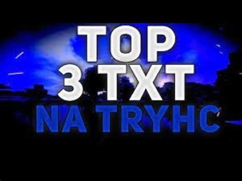 TOP 3 TXT TRYHC NET TXT NA 10 LIKE NA DC OPIS YouTube