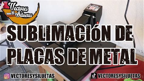 Sublimaci N De Placas De Metal Youtube