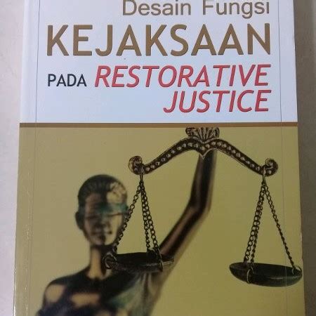 Jual BUKU DESAIN FUNGSI KEJAKSAAN PADA RESTORATIVE JUSTICE Jakarta