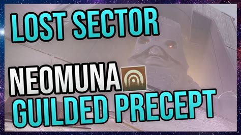 Destiny 2 Beginner S Guide Lost Sector Gilded Precept Neomuna YouTube