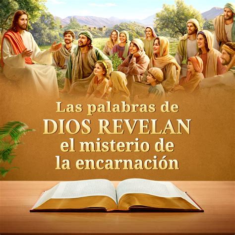 Las Palabras De Dios Revelan El Misterio De La Encarnaci N